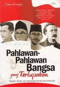 Image of Pahlawan-Pahlawan Bangsa yang Terlupakan