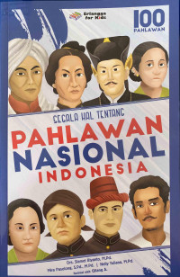 Image of Segala Hal Tentang Pahlawan Nasional Indonesia